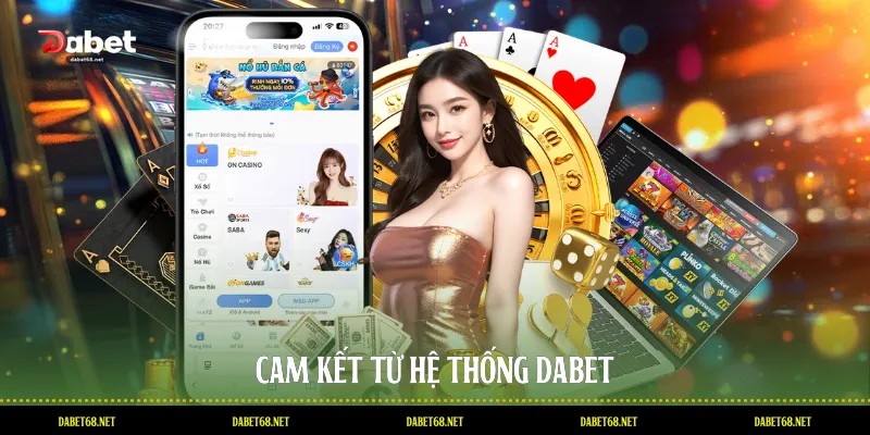 Cam kết từ hệ thống DABET