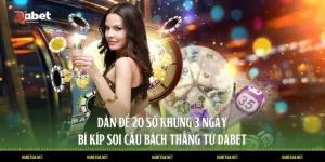 Dàn Đề 20 Số Khung 3 Ngày Bí Kíp Soi Cầu Bách Thắng Từ DABET