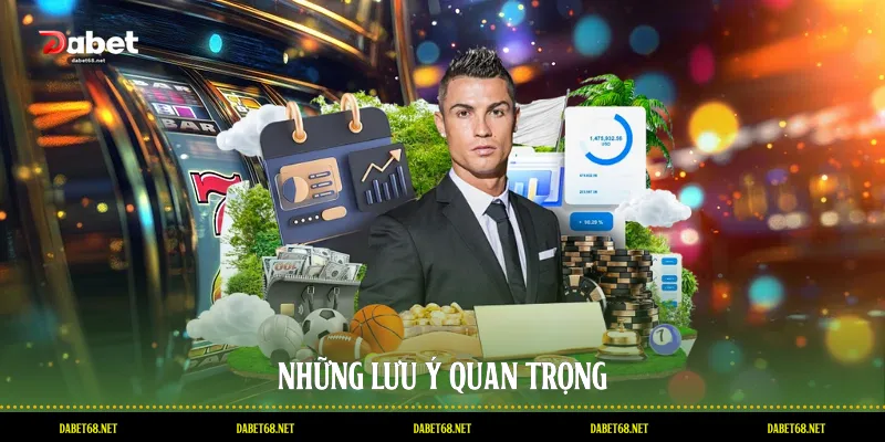 Những lưu ý quan trọng