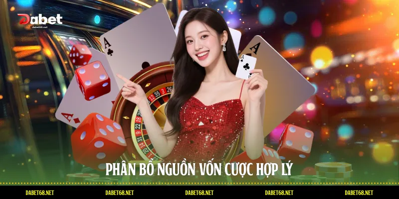 Phân bổ nguồn vốn cược hợp lý