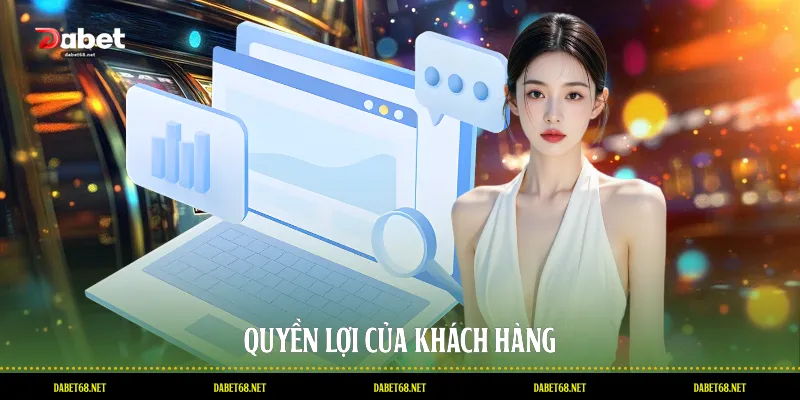 Quyền lợi của khách hàng