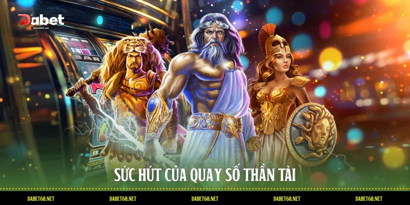 Sức hút của quay số thần tài
