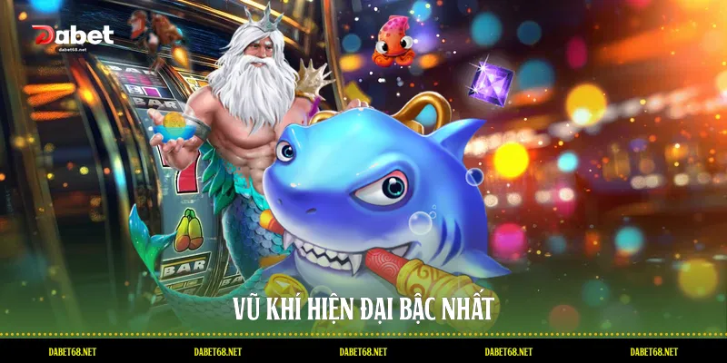 Vũ khí hiện đại bậc nhất